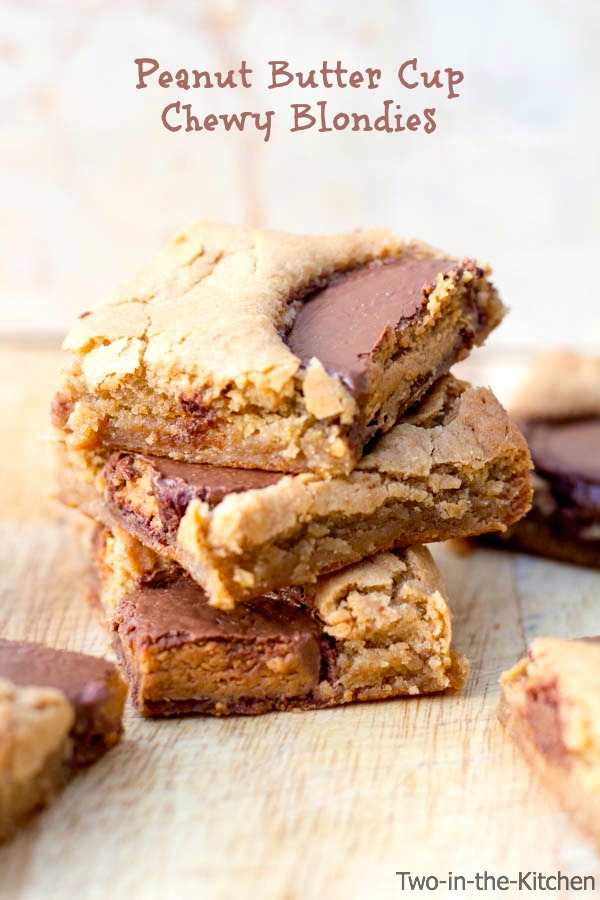Peanut Butter Cup Chewy Blondies  Two in the Kitchen v