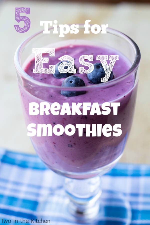 Easy Breakfast Smoothie  Two in the Kitchen