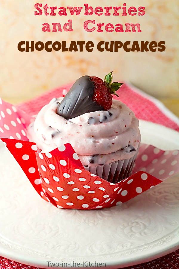 Strawberries n Cream Chocolate Cupcake  Two in the Kitchen vii