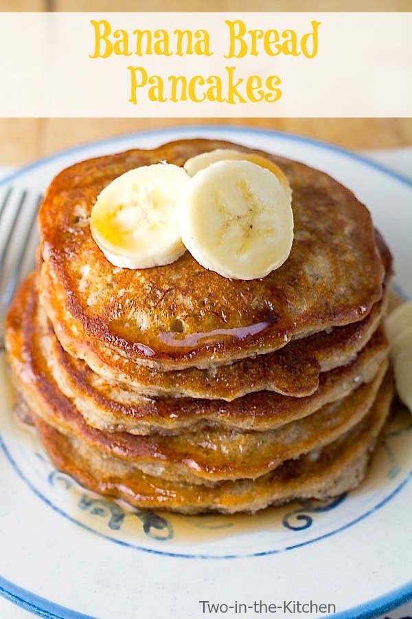 Banana Bread Pancakes Two in the Kitchen vv